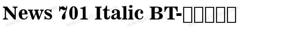 News 701 Italic BT字体转换